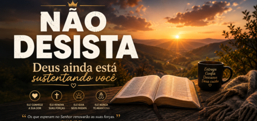 Quando Você Está Cansado de Lutar: Como Encontrar Forças em Deus